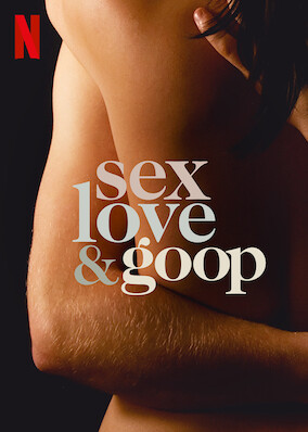 Sex, Love & goop