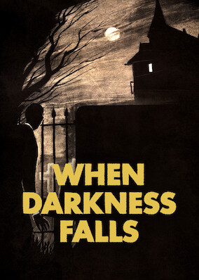 When Darkness Falls